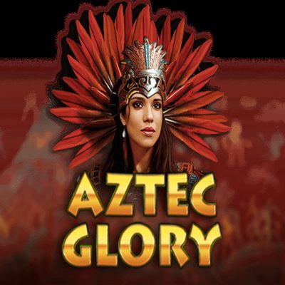 Aztec Glory
