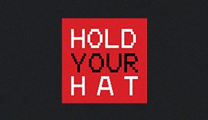 Hold Your Hat